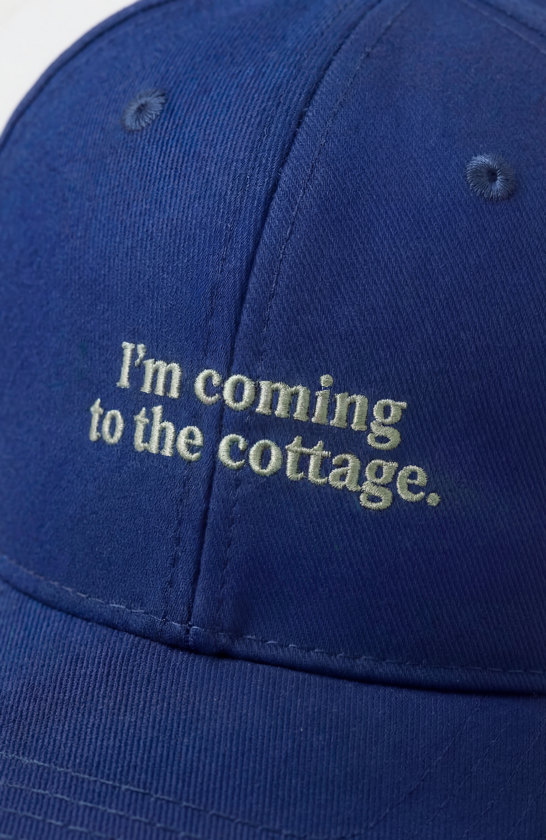 "I'm coming to the cottage."